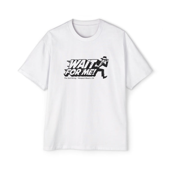 Wait For Me! Oversized Tee (1 sided)