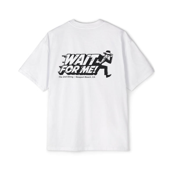 Wait For Me! Oversized Tee (2 sided)