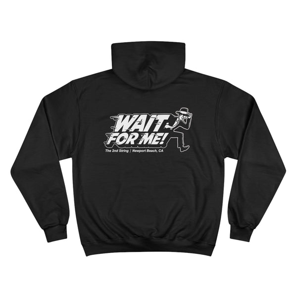 Wait For Me! Hoodie