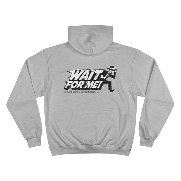 Wait For Me! Hoodie