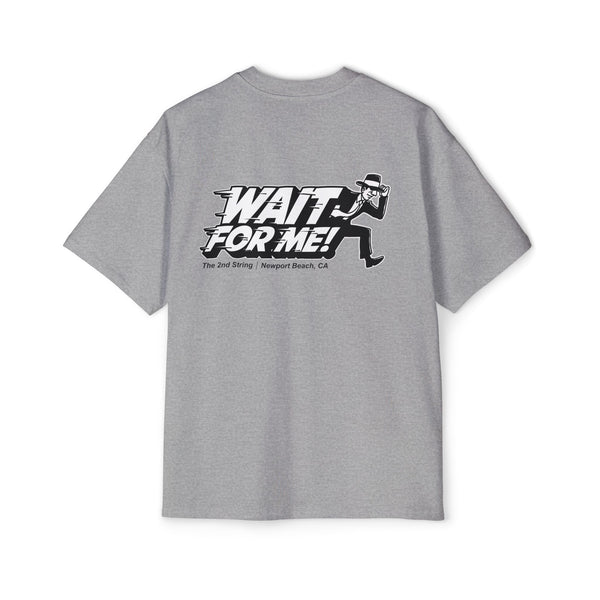 Wait For Me! Oversized Tee (2 sided)