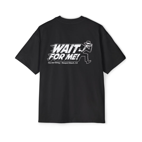 Wait For Me! Oversized Tee (2 sided)